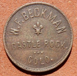 Castle Rock Colorado R10? Token ⚜️ W.  F.  Beckman Saloon
