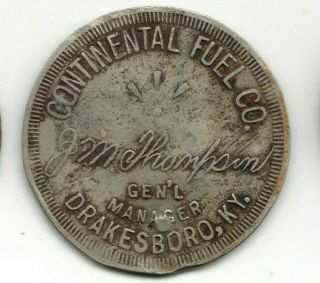 Drakesboro Ky R - 10 Coal Token - Continental Fuel Co - $1.  00 In Mdse - Kentucky