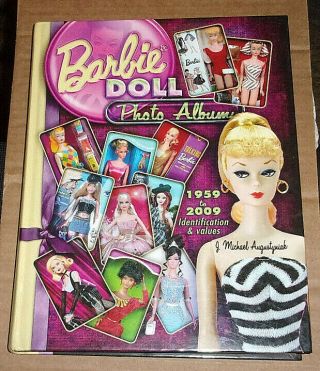 Barbie Doll Photo Album 1959 - 2009: Identifications & Values By Augustyniak,  Sign