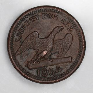 1864 Cwt Civil War Token Patriotic Liberty For All Eagle (1573)