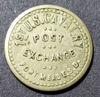 Fort Meade,  S.  Dakota – 1st U.  S.  Cavalry Post Exchange Token