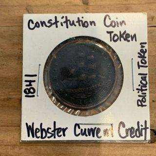 1841 Webster Credit Current Hard Times Constitution Coin Token Political