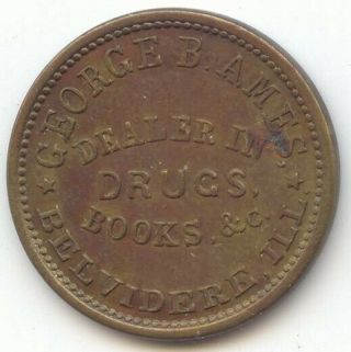 Civil War Merchant Token 1863 George B.  Ames,  Belvidere Il,  Illinois,  Drugs,  Books