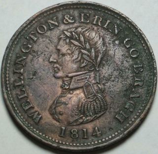 1814 Ireland Choice " Wellington & Erin Go Bragh " Copper One Penny Merchant Token