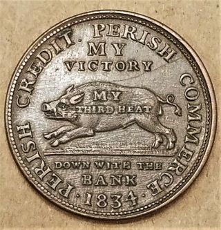 1834 Andrew Jackson Hard Times Token Wild Boar Pig Low 8 Ht - 9 Xf
