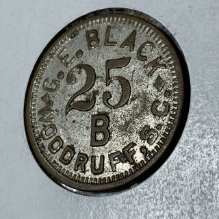 Rare South Carolina cotton mill token - G.  E.  Black,  25¢,  Woodruff,  S.  C. 2