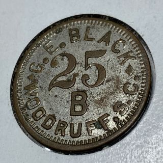 Rare South Carolina cotton mill token - G.  E.  Black,  25¢,  Woodruff,  S.  C. 3