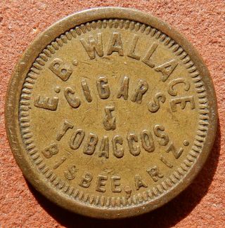 Bisbee Arizona Token ⚜️ E.  B.  Wallace Cigars & Tobaccos Copper Mining