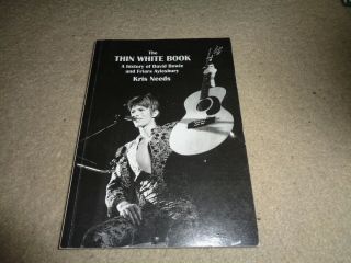 The Thin White Book - A History Of David Bowie And Friars Aylesbury - 2017 P/b E