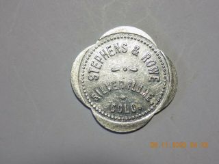 Colorado Token - Stephens & Rowe / Silver Plume,  / Colo.  // Good For / 5¢ / It