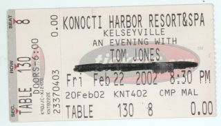Tom Jones 2/22/02 Kelseyville Ca Konocti Field Amphitheatre Concert Ticket Stub