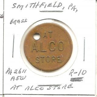 Trade Token - (smithfield Pa} - Coal Store - At The Alco Store - Rarity 10