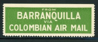 Colombia Airmail Air Post Etiquette Selections: Lot 3 Green Barranquilla $$$