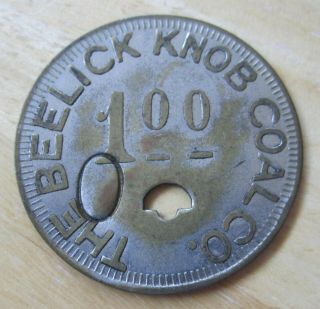 The Beelick Knob Coal Co.  $1.  00 Coal Scrip Token