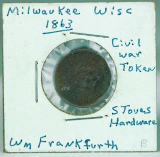1863 Civil War Trade Token - Wm Frankfurth Stoves Hardware Milwaukee,  Wi