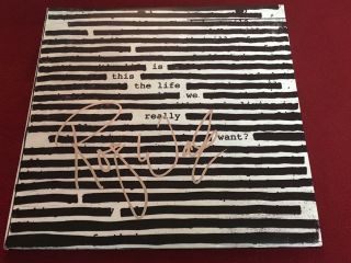 Rogers Waters Signed Is This The Life We Really Wanted Vinyl Lp Proof