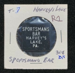 Sportsman’s Bar Harvey’s Lake Pa.  30¢ R1 Token P47