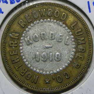 Trade Token: Northern Redwood Lumber Co. ,  Korbel,  1918 - $1.  00 Bi - Metallic