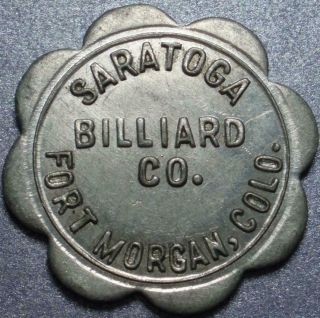 Fort Morgan,  Colorado Good For 5¢ In Merchandise Saratoga Billiard Company Token