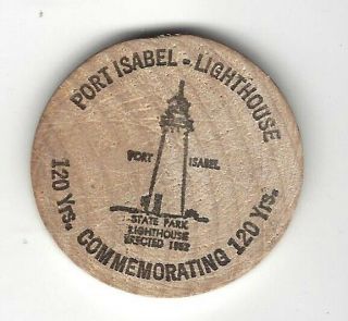 1972,  Port Isabel Lighthouse,  Texas,  Commemorating 120 Years,  Wooden Nickel