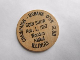 Vintage 1987 Champaign Urbana Il Coin Show Club Souvenir Wooden Nickel Token