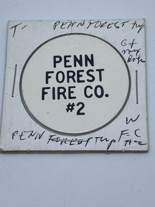 Fire Co.  2 Penn Forest Pa Good For Mixed Drink In Trade Token C358