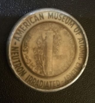 Vintage American Museum Of Atomic Energy Neutron Irradiated Dime