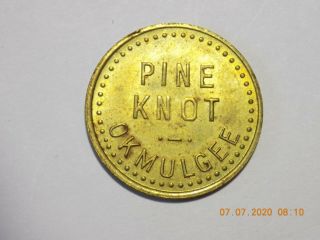 Oklahoma Token - Pine / Knot / Okmulgee // Good For / 25¢ / In Trade