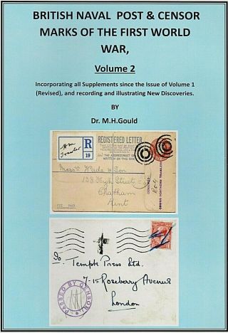 Vol 2 British Naval Post And Censor Marks Of The 1st World War: Dr M Gould