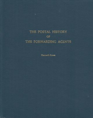 The Postal History Of The Forwarding Agents,  By Kenneth Rowe