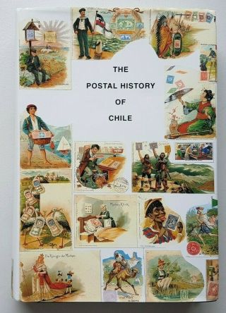 The Postal History Of Chile By Brinkgreve & West.  2002 Proud Bailey.