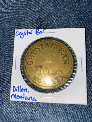 Old Dillon Montana Trade Token Crystal Bar Gf 1.  00 Saloon Pool Hall Mont Mt West