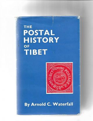 1965 First Edition The Postal History Of Tibet With Dj By A C Waterfall
