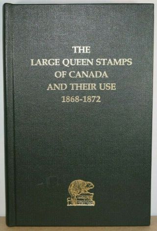 The Large Queen Stamps Of Canada Duckworth 1868 - 1872 Hb 488 Pgs Published 1986