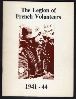 The Legion Of French Volunteers 1941 - 1944 By R.  E.  Reader