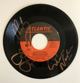 Crosby Stills & Nash Autographed 45 Rpm Vinyl,  Pic.  Sleeve,  " Wasted On The Way "