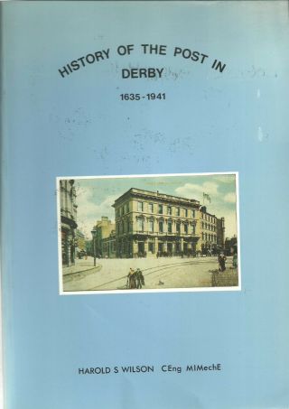 History Of The Post In Derby 1635 - 1941 By Harold S Wilson