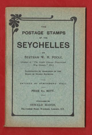 The Postage Stamps Of The Seychelles - Bertram W.  H.  Poole