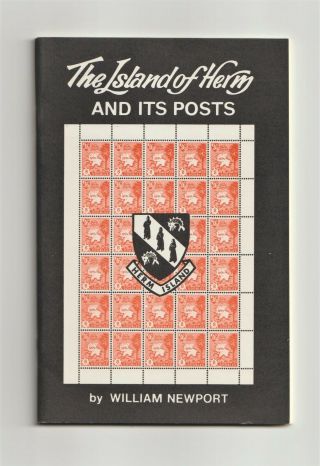 The Island Of Herm And Its Posts,  Local Stamps,  Locals,  7th Edition 1970 Newport