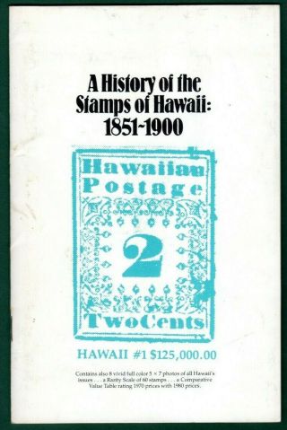 Hawaii A History Of The Stamps 1851 - 1900 With 8 Color Plates.