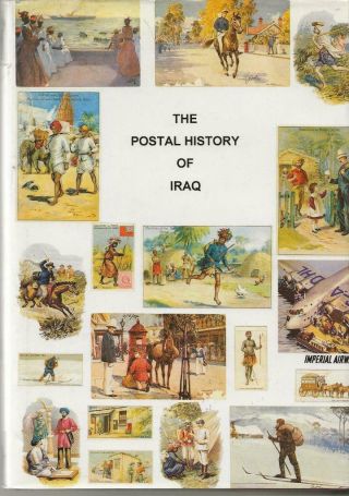 B25 The Postal History Of Iraq By Patrick Pearson & Ed.  Proud
