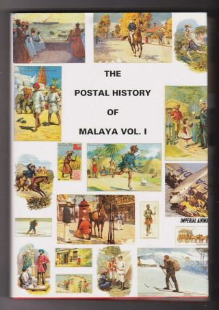 The Postal History Of Malaya Vol.  I Straits Settlments – Edward B.  Proud