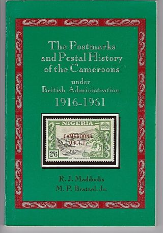 The Postmarks And Postal History Of The Cameroons Under British Administration