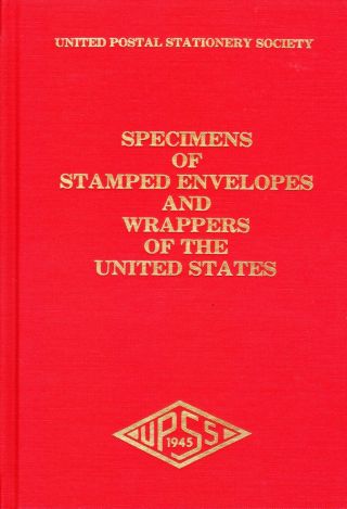 Specimens Of Stamped Envelopes & Wrappers Of The United States By J.  R.  Weimer