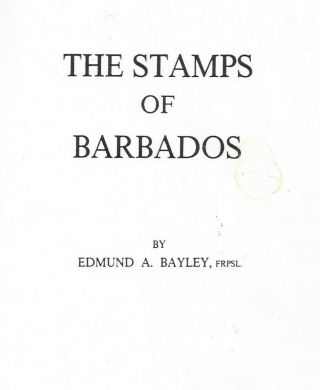 1989 The Stamps Of Barbados By Bayley - Photocopy Bound - 400,  Pages