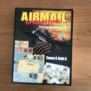 Airmail Operations During World War Ii T.  Boyle 1998 American Airmail Society
