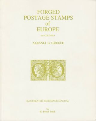 Forged Postage Stamps Of Europe,  By H.  Bynof - Smith.  2 Volume Set.
