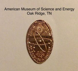 Pressed Penny From American Museum Of Science And Energy In Oak Ridge,  Tn; Copper