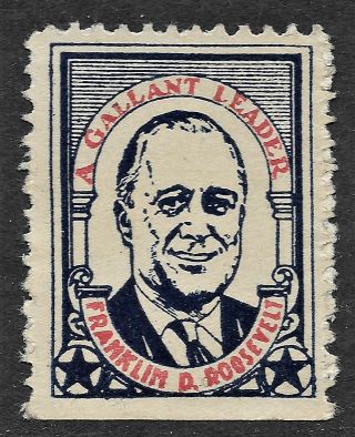 Franklin D.  Roosevelt - " A Gallant Leader " - 1936 Presidential Campaign Slogan