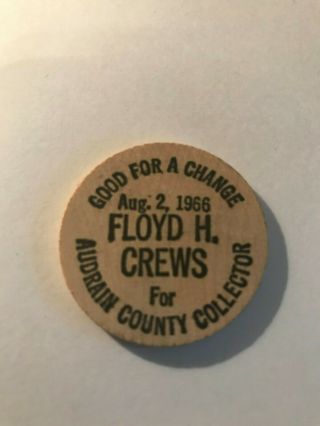 1966 Audrain County Missouri Political Wooden Nickel Floyd H Crews